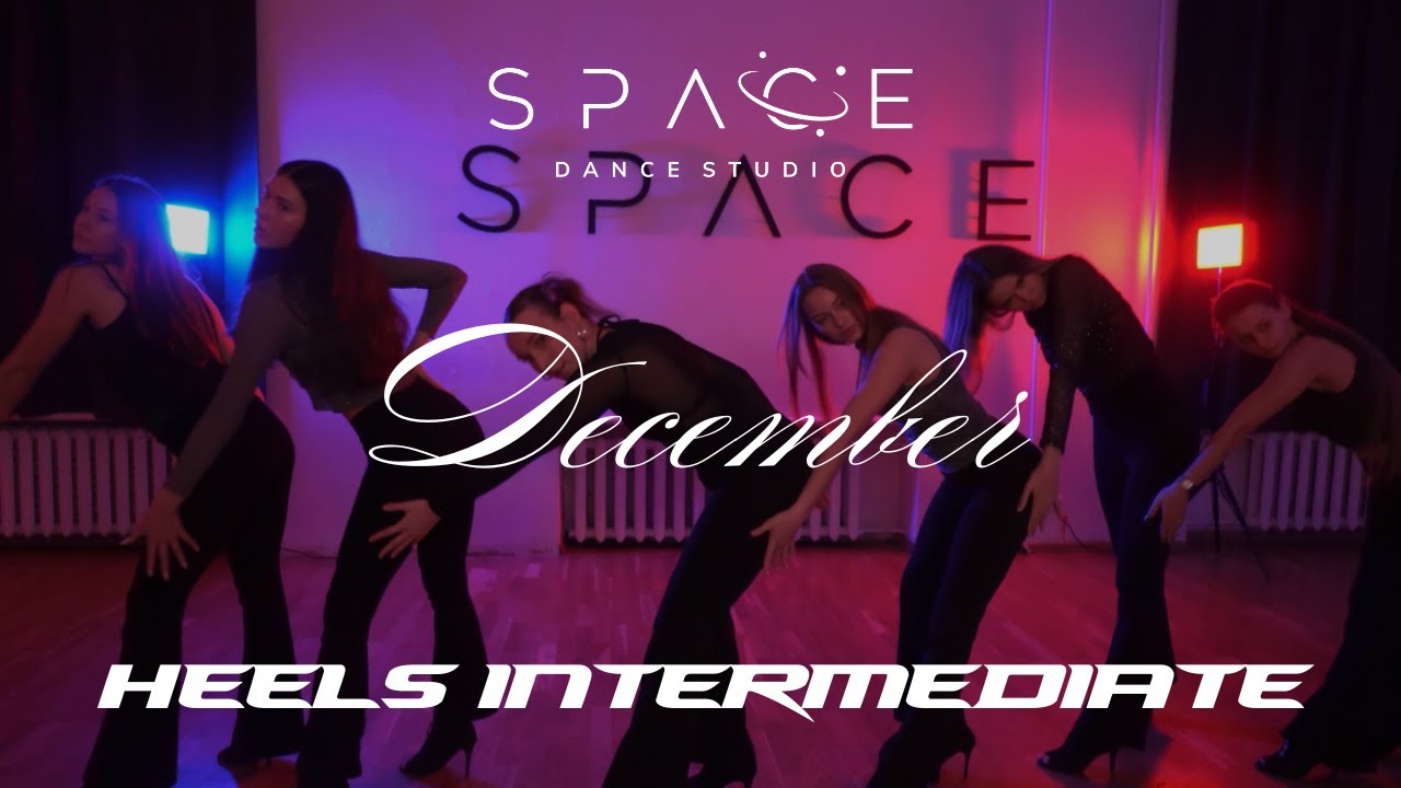 DECEMBER - Ariana Grande | HEELS Intermediate