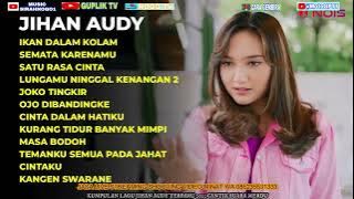 JIHAN AUDY Ikan Dalam Kolam   Full Album Terbaru 2023 Tanpa Iklan