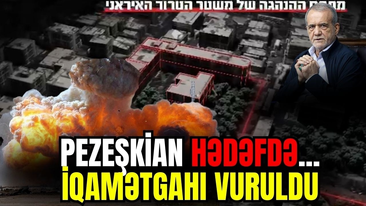 TƏCİLİ! Pezeşkian HƏDƏFDƏ... İqamətgahı vuruldu. İran QURU ƏMƏLİYYATINA başladı - CANLI YAYIM