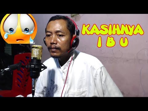 BELAJAR NYANYI KASIHNYA IBU - Lagu Sedih Banget