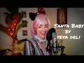 Santa baby   cover by yeva deli