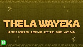 Mr Thela Dankie Boi Blacks Jnr Beast Rsa Rhass Woza Sjax  Thela Wayeka s