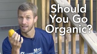 Should You Go Organic?-Transformation TV-Episode #017