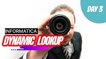 DYNAMIC LOOKUP IN INFORMATICA