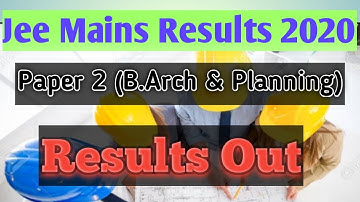 Jee Mains NTA Paper 2 Results 2020 Declared||How To Check Results Jee  Results 2020||Download Score