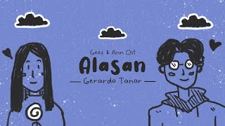 Gerardo Tanor - Alasan ost. Geez & Ann Movie