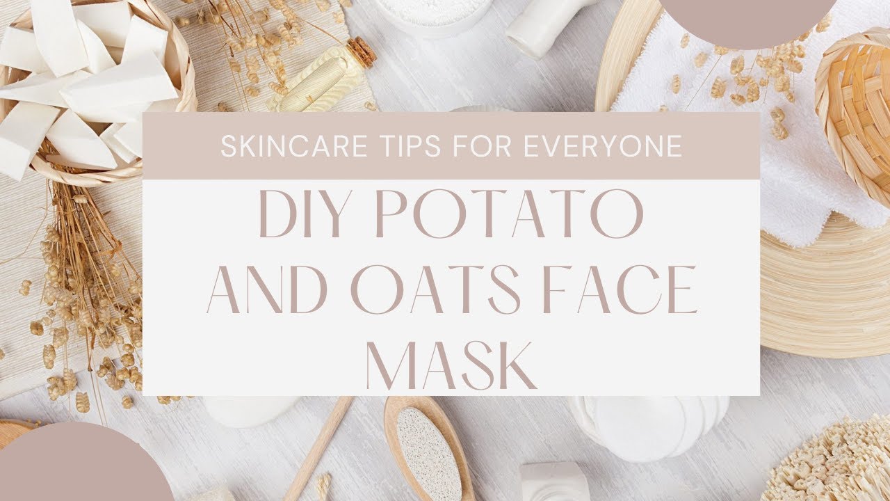 Potato and Oatmeal Face Mask Captions On YouTube