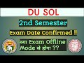 Du Sol 2nd Semester Exam date Confirmed ! | Exam offline or online mode ! | Sol | Ncweb | Regular