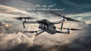 Drone Uçuşunda GPS ve VPS Bağlantısı Kesilirse Ne Olur? İlter Radar Sistemi ve ATTI MOD nedir?