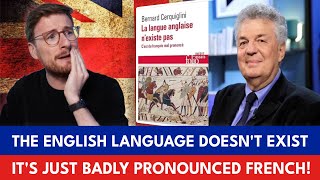 #29 The English Language Doesn't Exist, It's Just Badly Pronounced French!