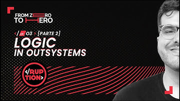 EP.03 [PART 2] LOGIC IN OUTSYSTEMS