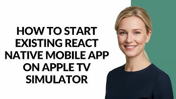 How to Start Existing React Native Mobile App on Apple Tv Simulator - Julia