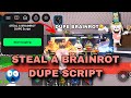 [NEW UPDATE ☢️] STEAL A BRAINROT DUPE SCRIPT | DUPE BRAINROT | FREE! | NO KEY 🔑 
