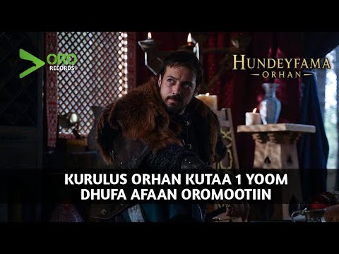 Hundeyfama Orhan Kutaa 1 Yoom Dhufa