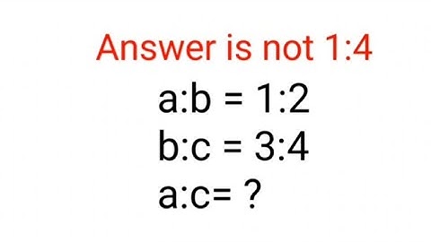 a:b = 1:2, b:c = 3:4, a:c = ? Het antwoord is niet 1:4 #cat #gmat #ratio #ratio