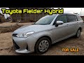 Toyota Axio Fielder Hybrid Fresh Import | Toyota Fielder Hybrid