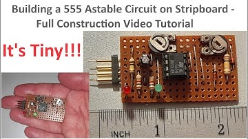 Building a Tiny 555 Astable Circuit on Stripboard   Full Construction Video Tutorial