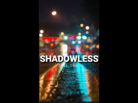 Sami Yusuf - Shadowless (Lyrics)