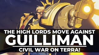 THE HIGH LORDS OF TERRA REBEL AGAINST GUILLIMAN!