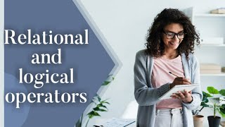 #9 Relational operators in C programming | Logical Operators In C  | C Programming