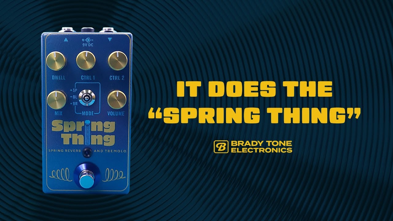 Spring Thing Spring Reverb + Tremolo Demo | Brady Tone Electronics