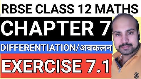 RBSE CLASS 12 MATHS CHAPTER 7 / DIFFERENTIATION (अवकलन ) / EXERCISE 7.1 COMPLETE