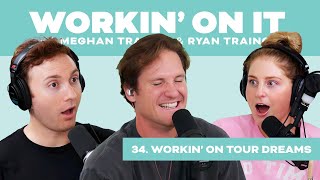 workin on tour dreams