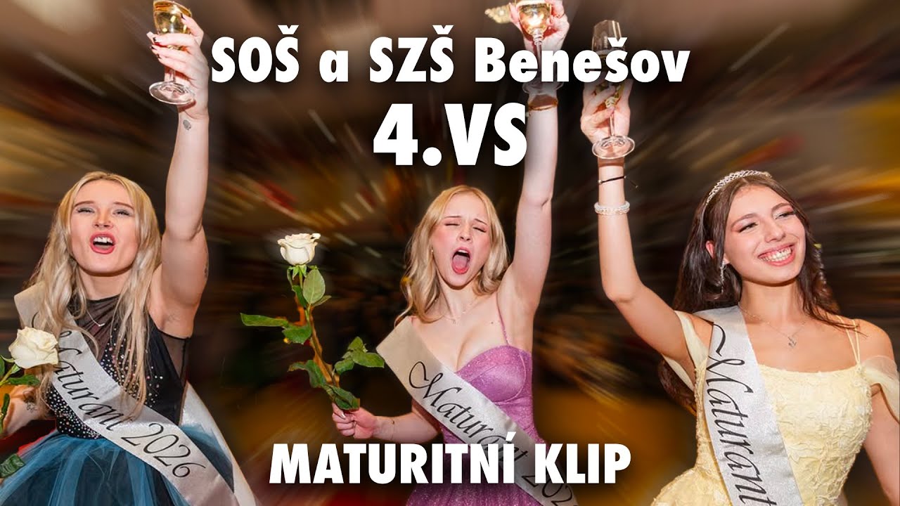 SOŠ a SZŠ Benešov 4.VS | Maturitní klip