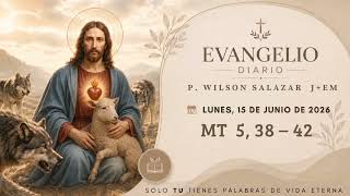 Evangelio de hoy I Vence el mal con amor I Padre Wilson Salazar J+EM