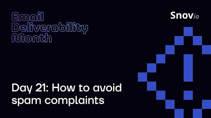 Email Deliverability Month Day 21: How to avoid spam complaints