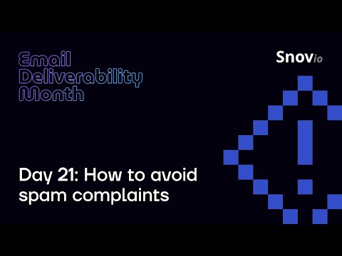 Email Deliverability Month Day 21: How to avoid spam complaints