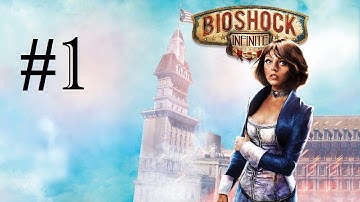 Bioshock Infinite Walkthrough Part 1 (XBOX360/PS3/PC) | HD