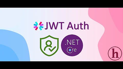 ASP.NET Core 3.1 - JWT Authentication