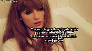 Taylor Swift - Bigger Than The Whole Sky (Myan Sub) #taylorswift #biggerthanthewholesky #midnights