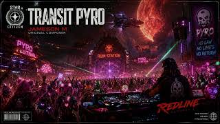 DJ Redline - Transit Pyro (Star Citizen Acid Techno)