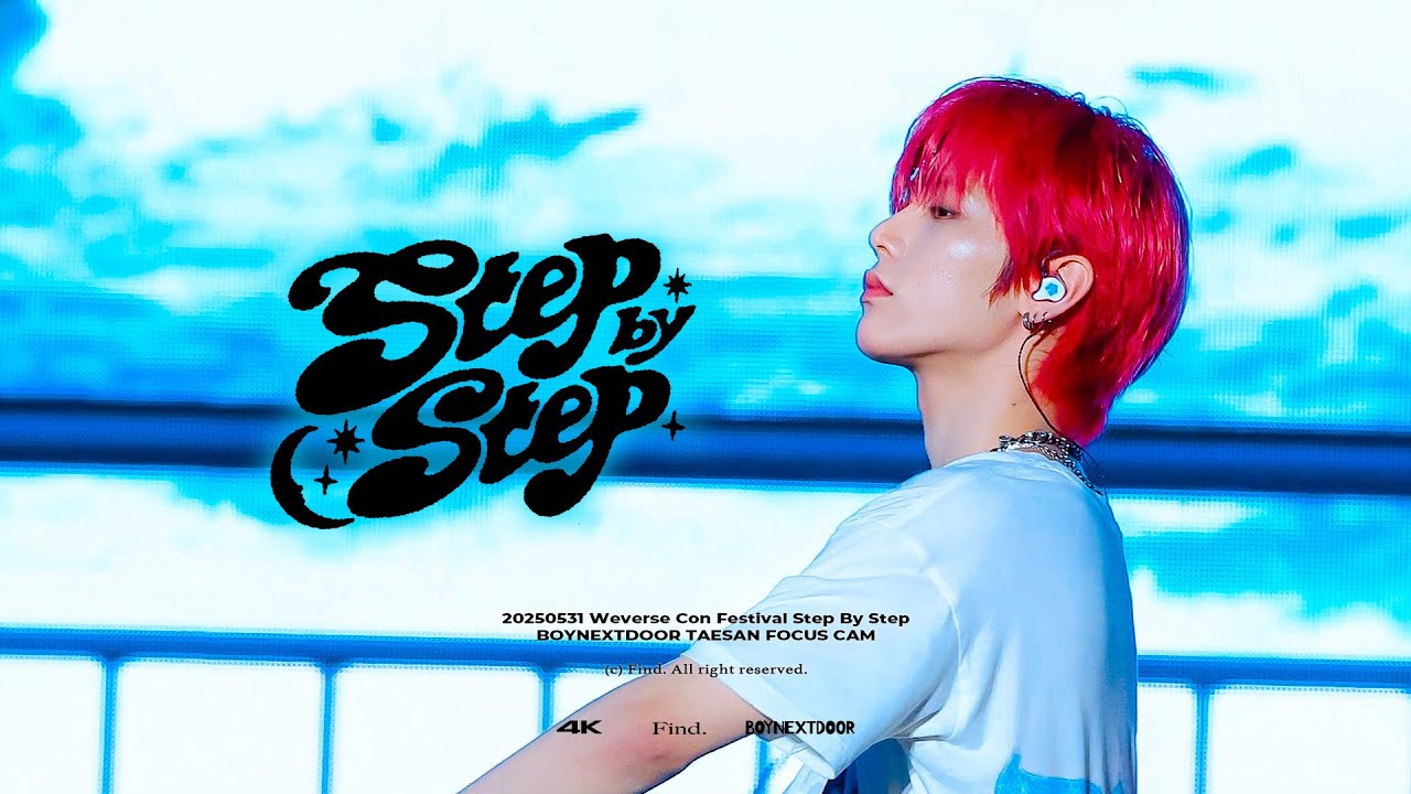 [4K] 20250531 [ Step by Step ] Weverse Con Festivalㅣ태산 (BOYNEXTDOOR TAESAN) FOCUS CAM