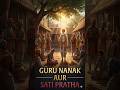 Guru Nanak Aur Sati Pratha | Guru Gyan | Seekho Aur Grow #shorts #gurunanak #satipratha #waheguru