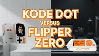 Kode Dot Vs Flipper Zero Who Will Reign As The Hacker Champion Of 2026?