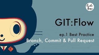 GIT:Flow - Best Practice for Branch, Commit and Pull Request ep.1