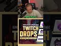 Come get yur Twitch drops...