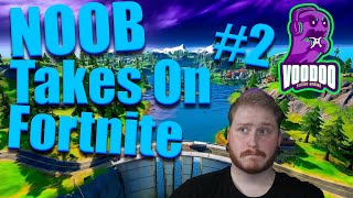 Noob Takes On Fortnite #2