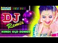 Hindi Old Dj Song💕 90's Hindi Superhit Dj Mashup Remix Song 💕 Old is Gold💕Hi Bass Dholki Mix Mix Hindiaz Download