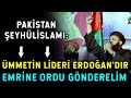 Pakistanlı Alim ERDOĞAN’IN EMRİNE ORDU GÖNDERELİM!