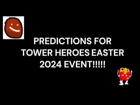 Tower Heroes Easter Event 2024 Predictions! - YouTube