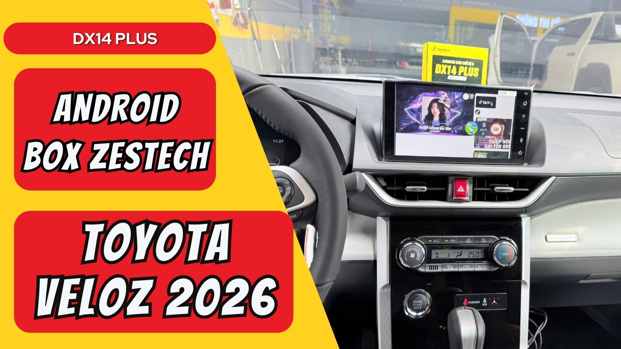 Lắp Android Box Zestech DX14 Plus Cho Toyota Veloz 2026