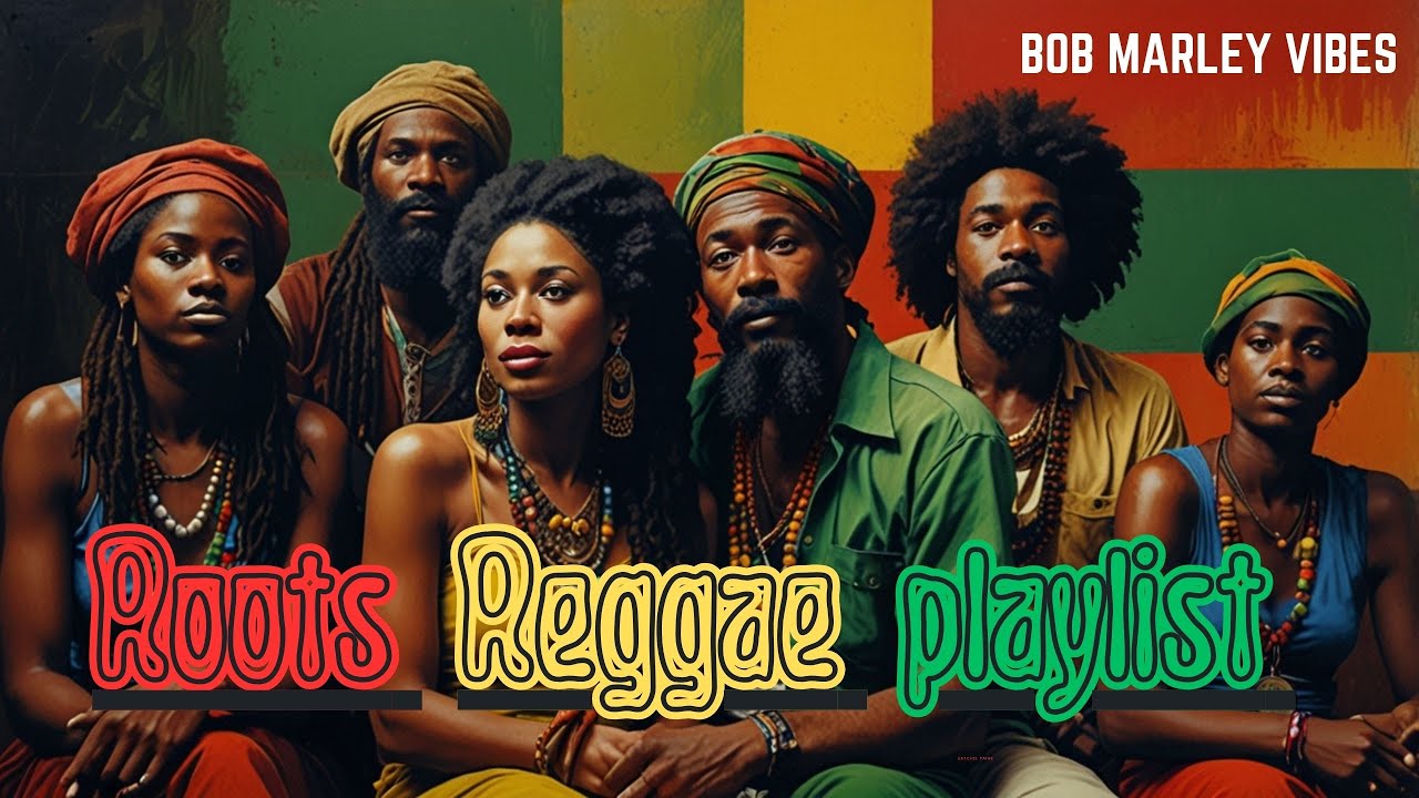 𝐏𝐥𝐚𝐲𝐥𝐢𝐬𝐭 | Roots Reggae Vibes – Classic Bob Marley Inspired 1970s ...