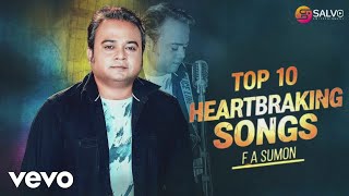 F A Sumon - Top 10 Heart Breaking Songs Of F A Sumon