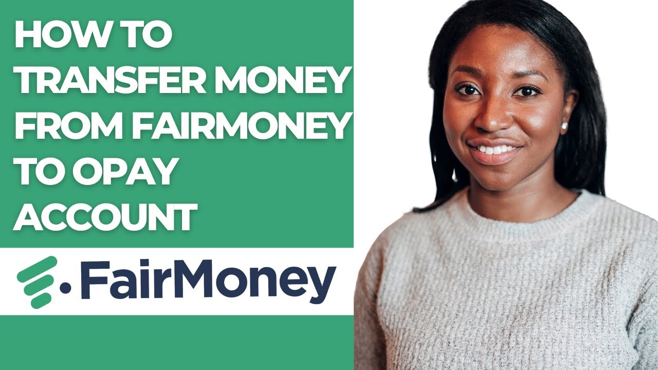 HOW TO TRANSFER MONEY FROM FAIRMONEY TO OPAY ACCOUNT