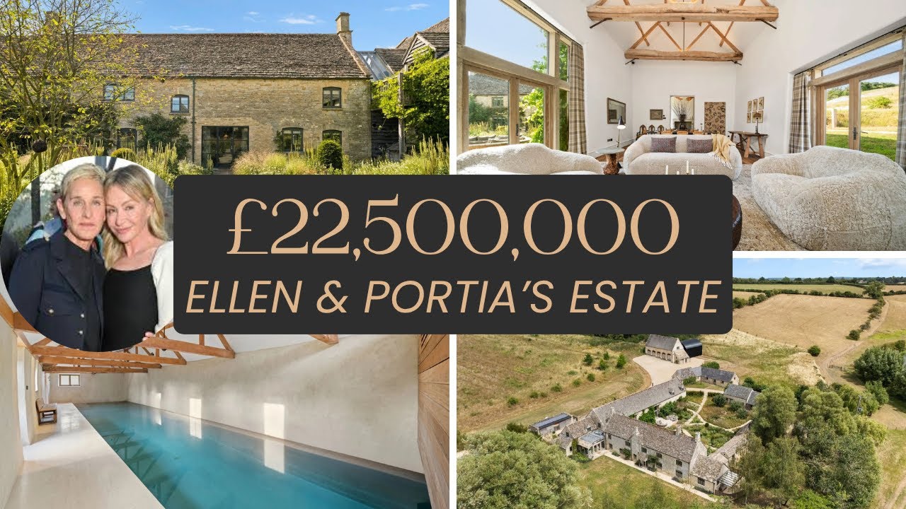 ELLEN DEGENERES & PORTIA DE ROSSI LIST STUNNING £22.5M COTSWOLDS ESTATE | INSIDE KITESBRIDGE FARM
