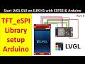 Ultimate Guide: High-Speed ESP32 + ILI9341 LCD Setup (TFT_eSPI) | Part #0 |